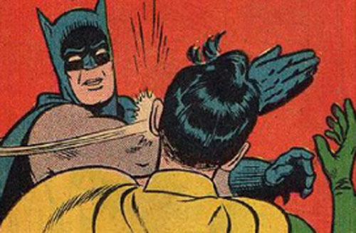 Batman bitch slapping Robin