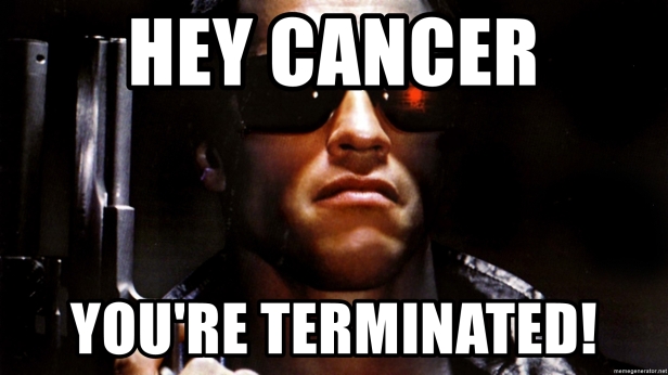 Hey, cancer. You're terminated.